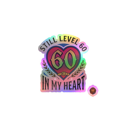 Still Level 60 In My Heart – Poster Decal