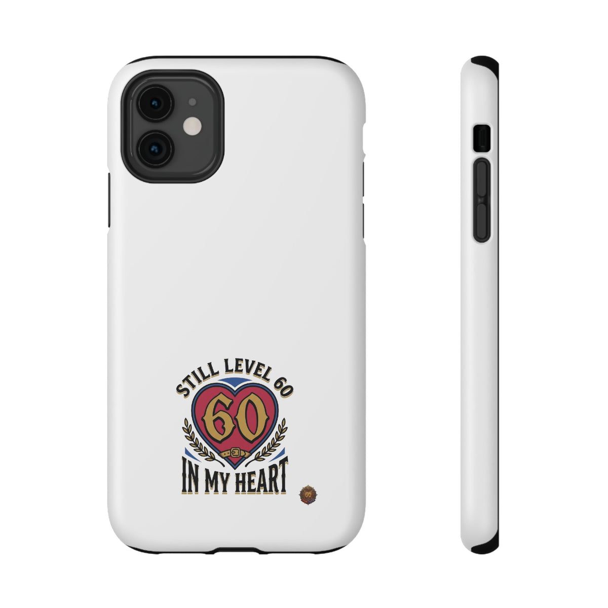 Phone Case — 'Still Level 60 In My Heart' Heavy-Duty Impact-Resistant Phone Case