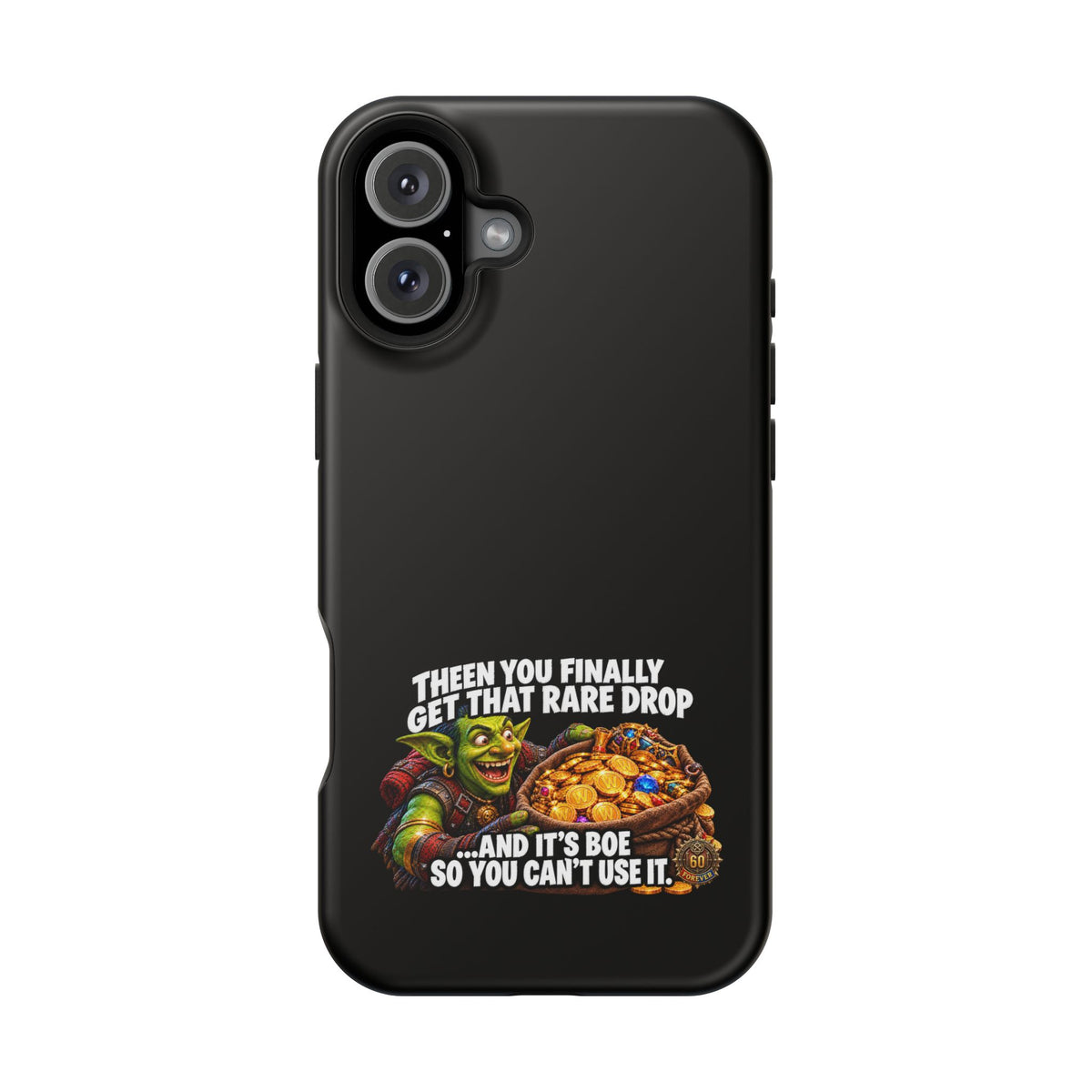 Phone Case — 'Rare Drop… And It's BoE' Heavy-Duty Impact-Resistant Phone Case