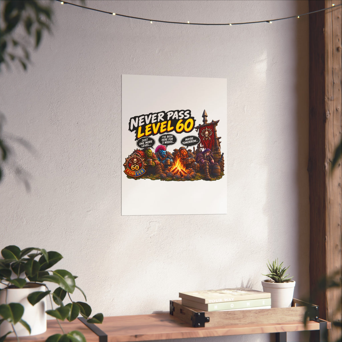 Never Pass Level 60 – Fine Art Poster | Sixty Forever Co.
