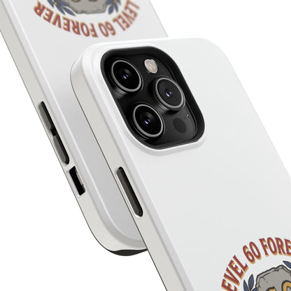 Phone Case — 'Level 60 Forever' Heavy-Duty Impact-Resistant Phone Case