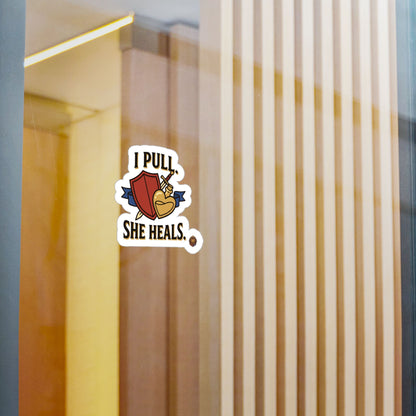 I Pull. She Heals. – Sticker
