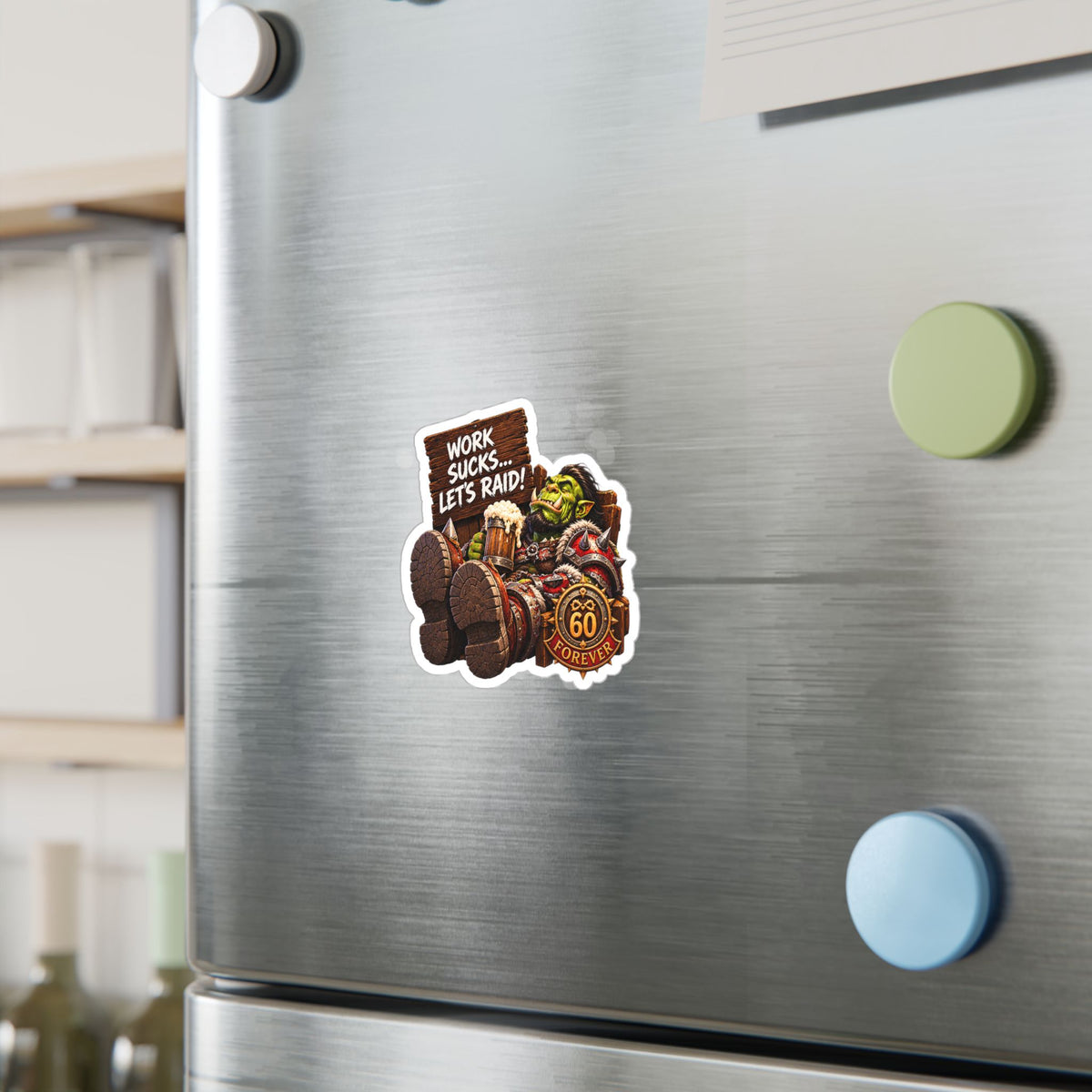 Work Sucks, Let's Raid – Poster Decal