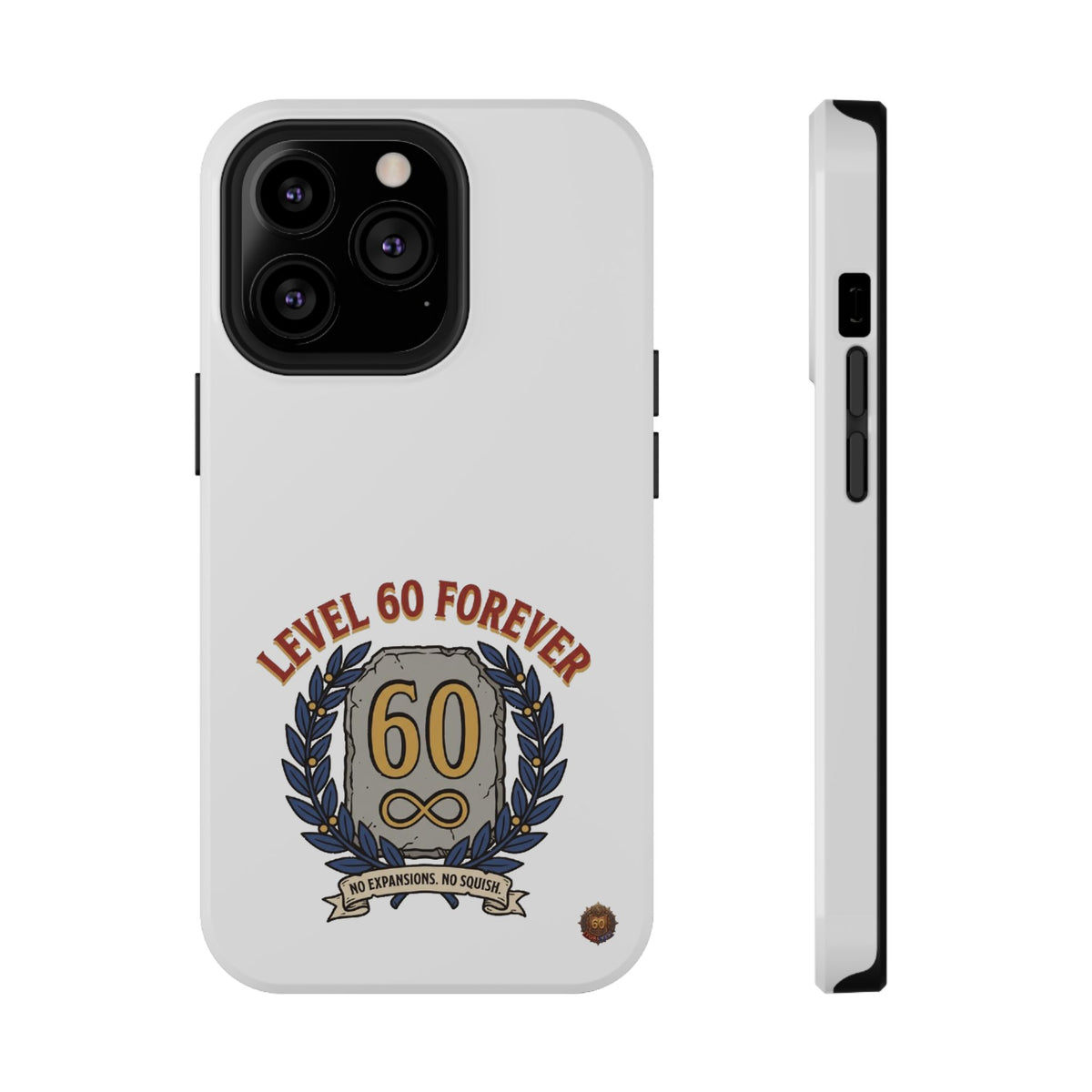 Phone Case — 'Level 60 Forever' Heavy-Duty Impact-Resistant Phone Case