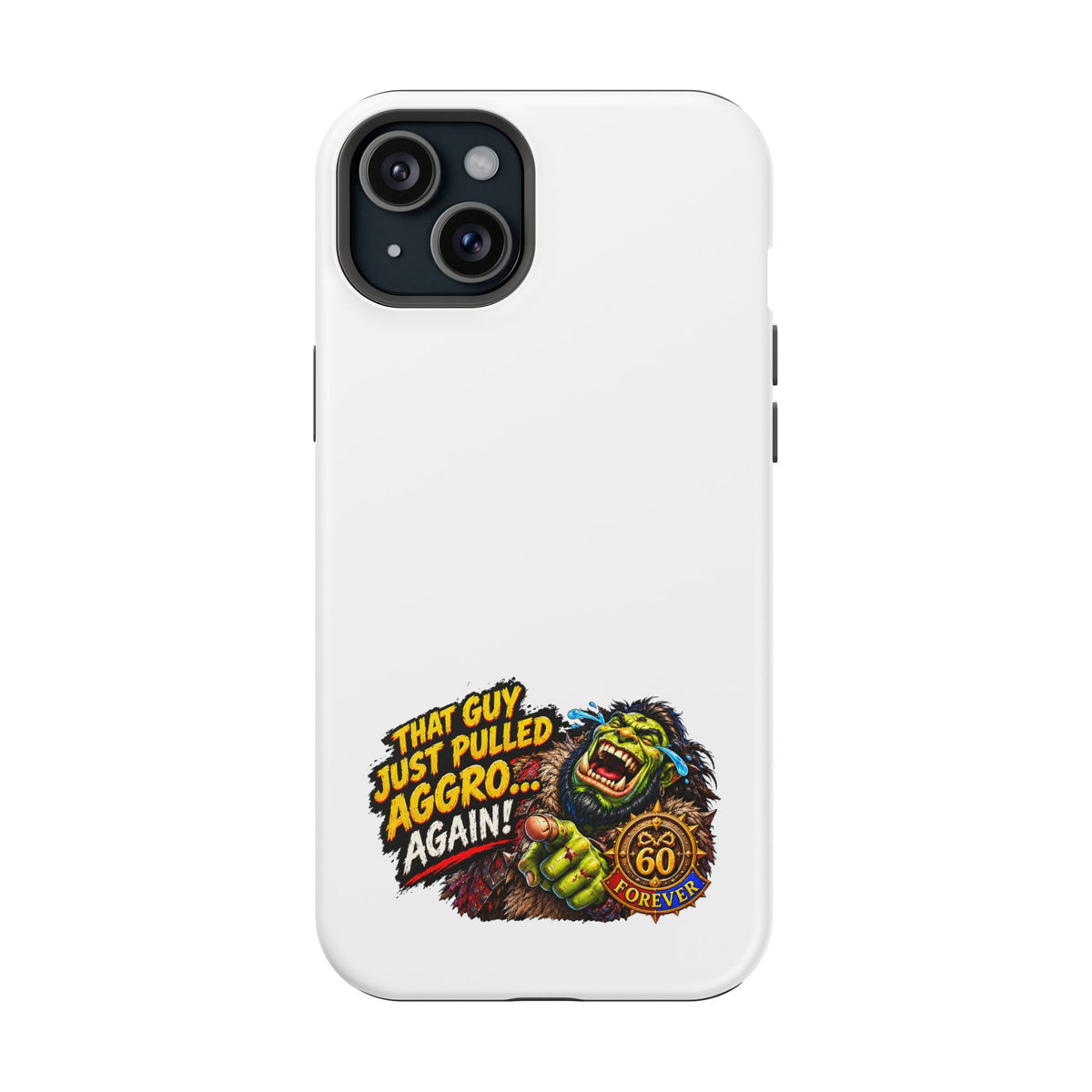 Phone Case — 'That Guy Just Pulled Aggro… Again' Heavy-Duty Impact-Resistant Phone Case