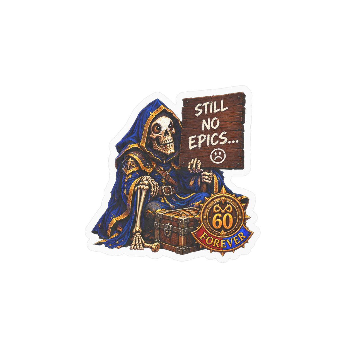 Still No Epics – Poster Decal