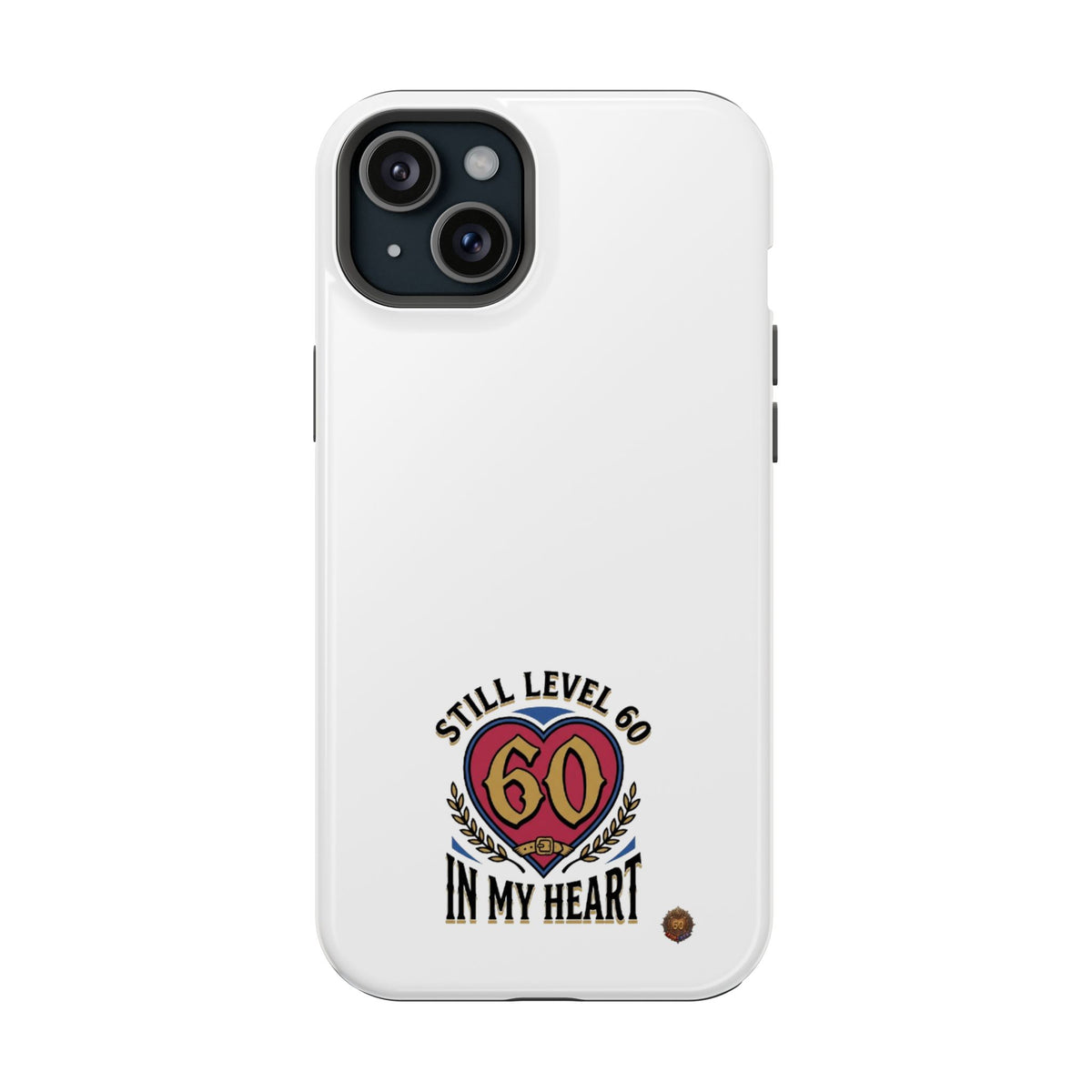 Phone Case — 'Still Level 60 In My Heart' Heavy-Duty Impact-Resistant Phone Case