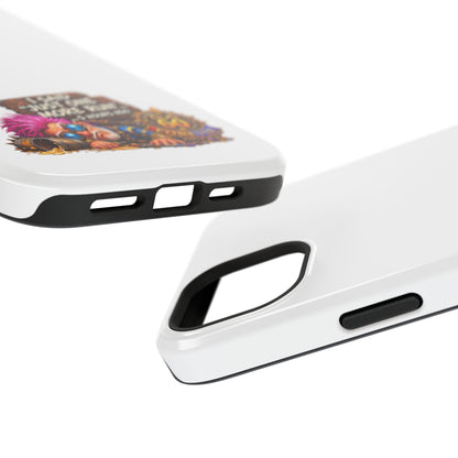 I Said Just One More Run… 5 Hours Ago – Phone Case