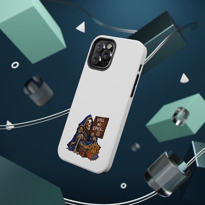 Phone Case — 'Still No Epics…' Heavy-Duty Impact-Resistant Phone Case