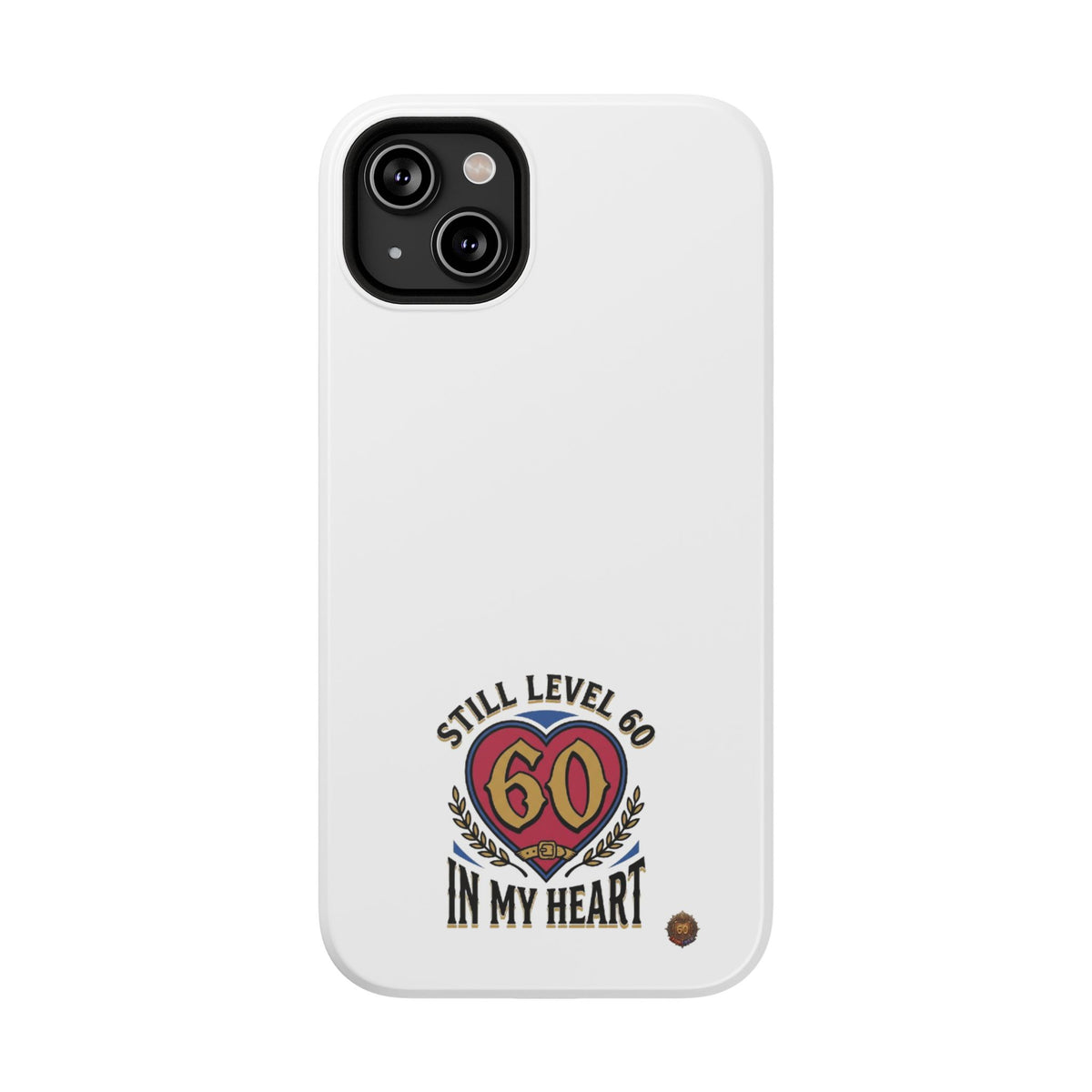 Phone Case — 'Still Level 60 In My Heart' Heavy-Duty Impact-Resistant Phone Case