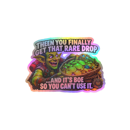 Then You Finally Get That Rare Drop – Sticker