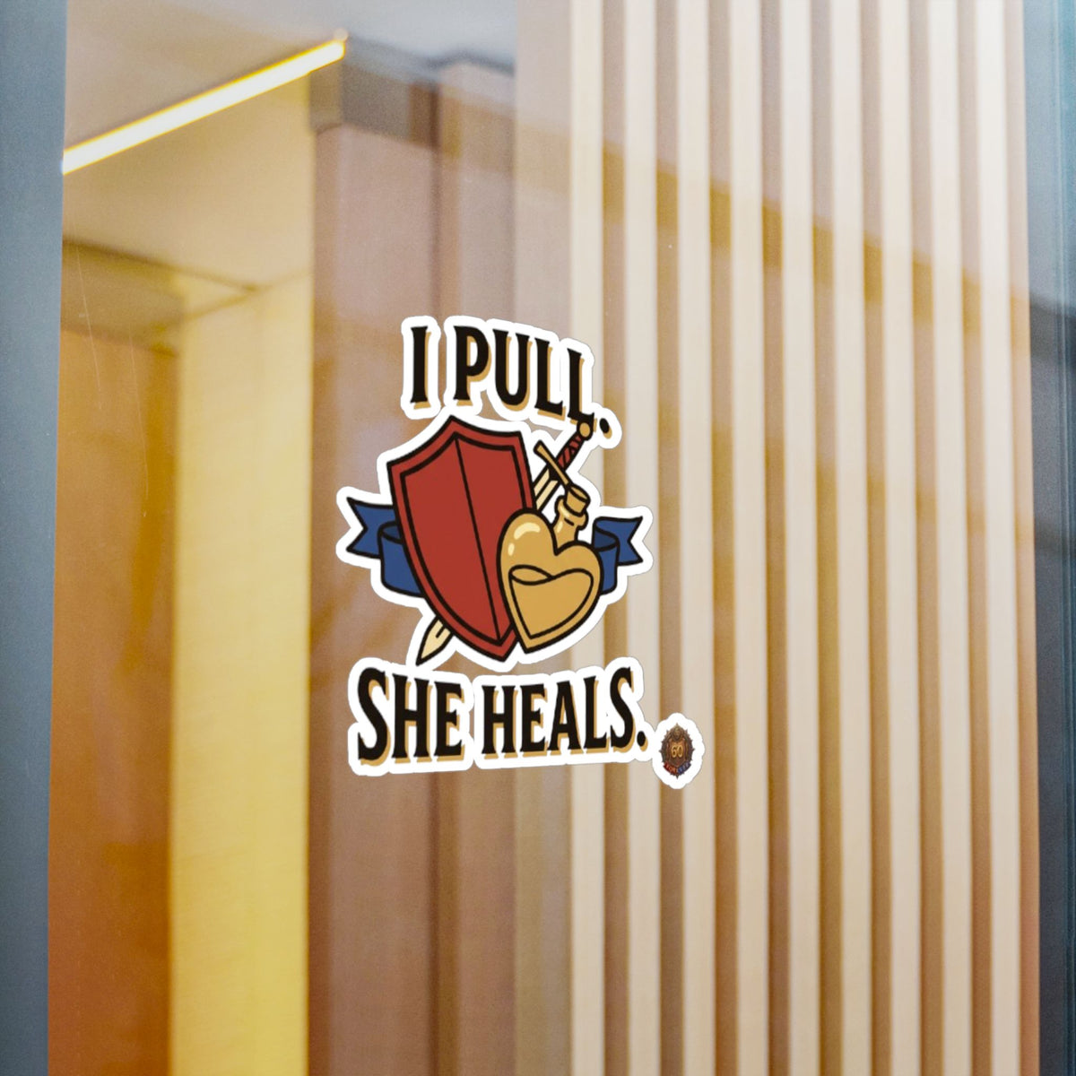 I Pull. She Heals. – Poster Decal