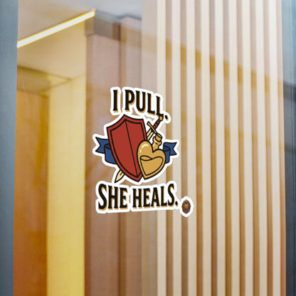 I Pull. She Heals. – Poster Decal
