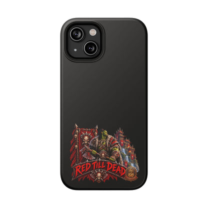 Phone Case — 'Red Till Dead' Heavy-Duty Impact-Resistant Phone Case