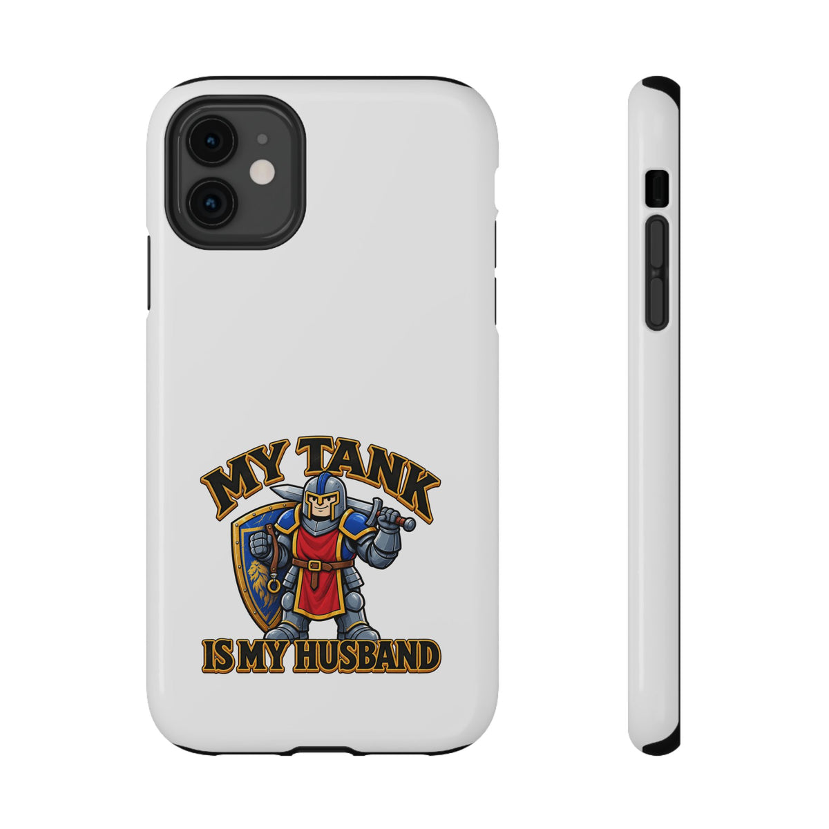 Phone Case — 'My Tank Is My Husband' Heavy-Duty Impact-Resistant Phone Case