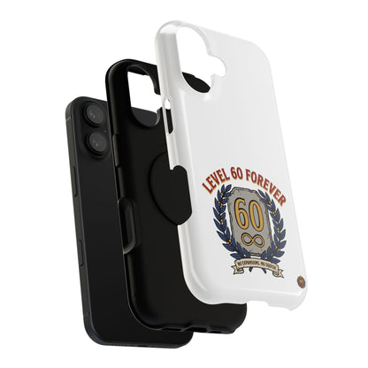 Phone Case — 'Level 60 Forever' Heavy-Duty Impact-Resistant Phone Case