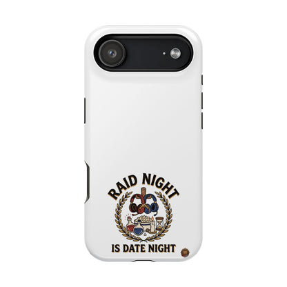 Raid Night Is Date Night – Phone Case