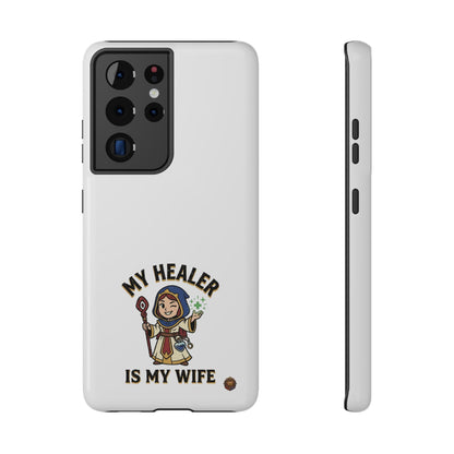 Phone Case — 'My Healer Is My Wife' Heavy-Duty Impact-Resistant Phone Case