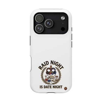 Raid Night Is Date Night – Phone Case
