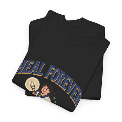 Heal Forever – T-Shirt