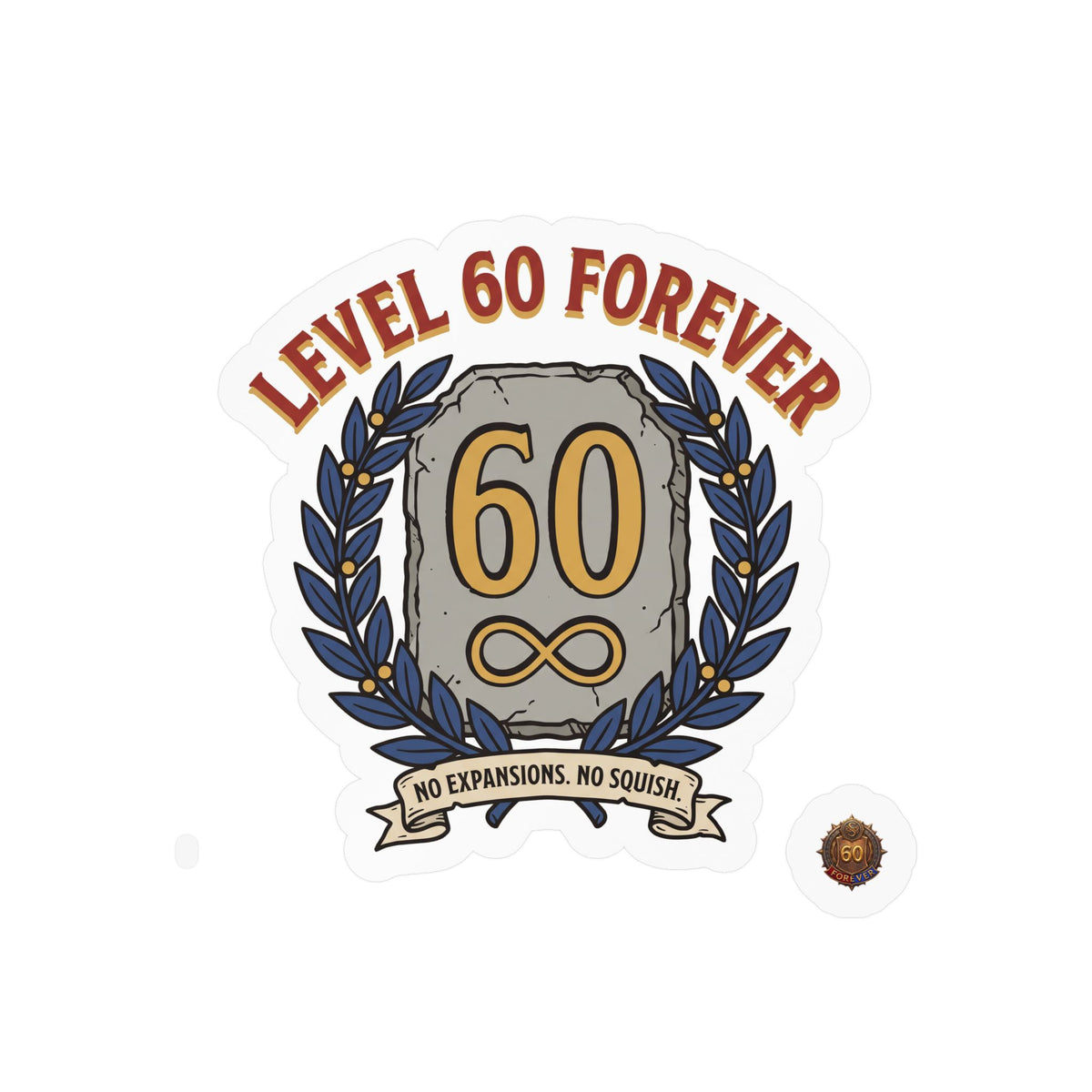 Level 60 Forever – Sticker
