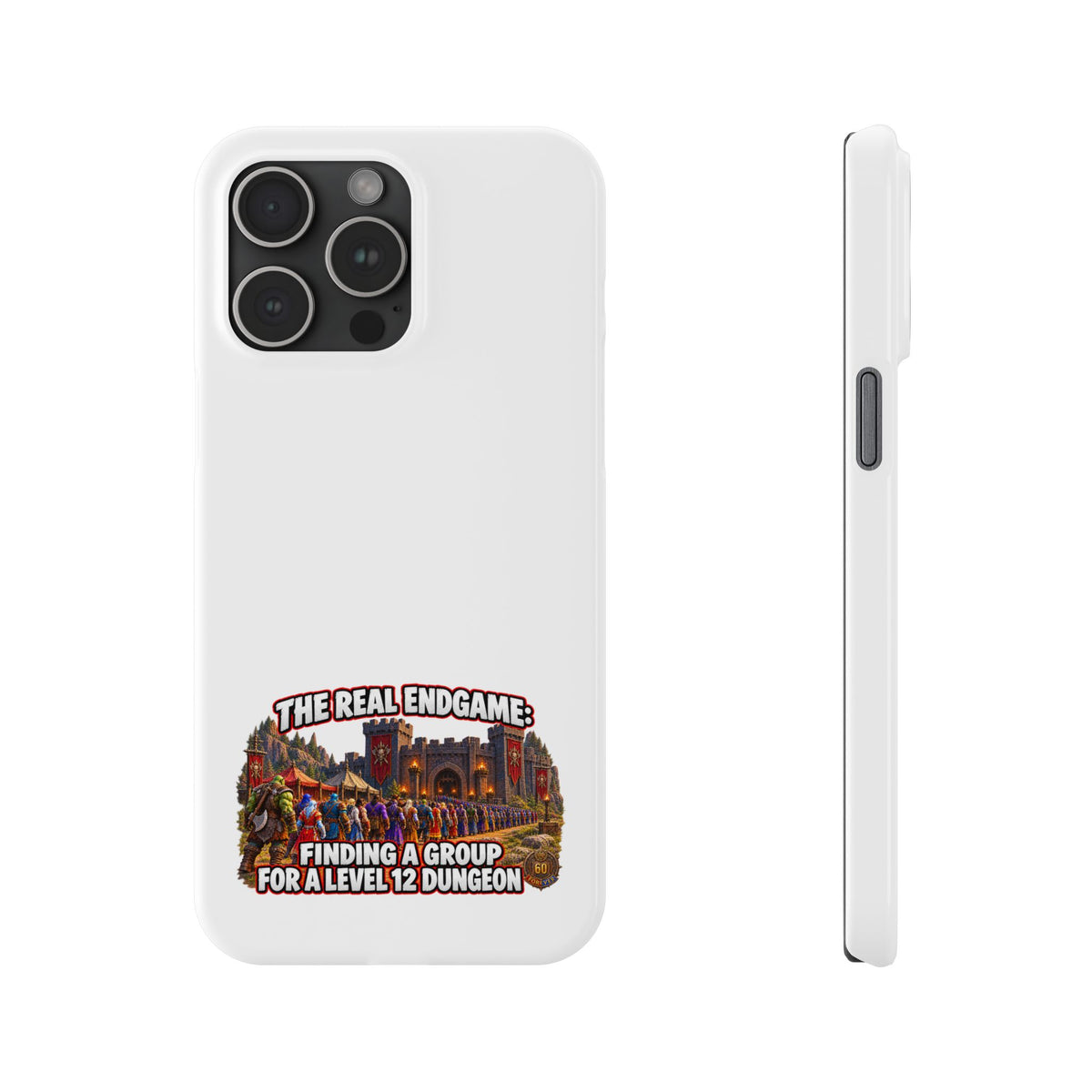 Phone Case — “The Real Endgame: Finding a Group for a Level 12 Dungeon” Gamer Design