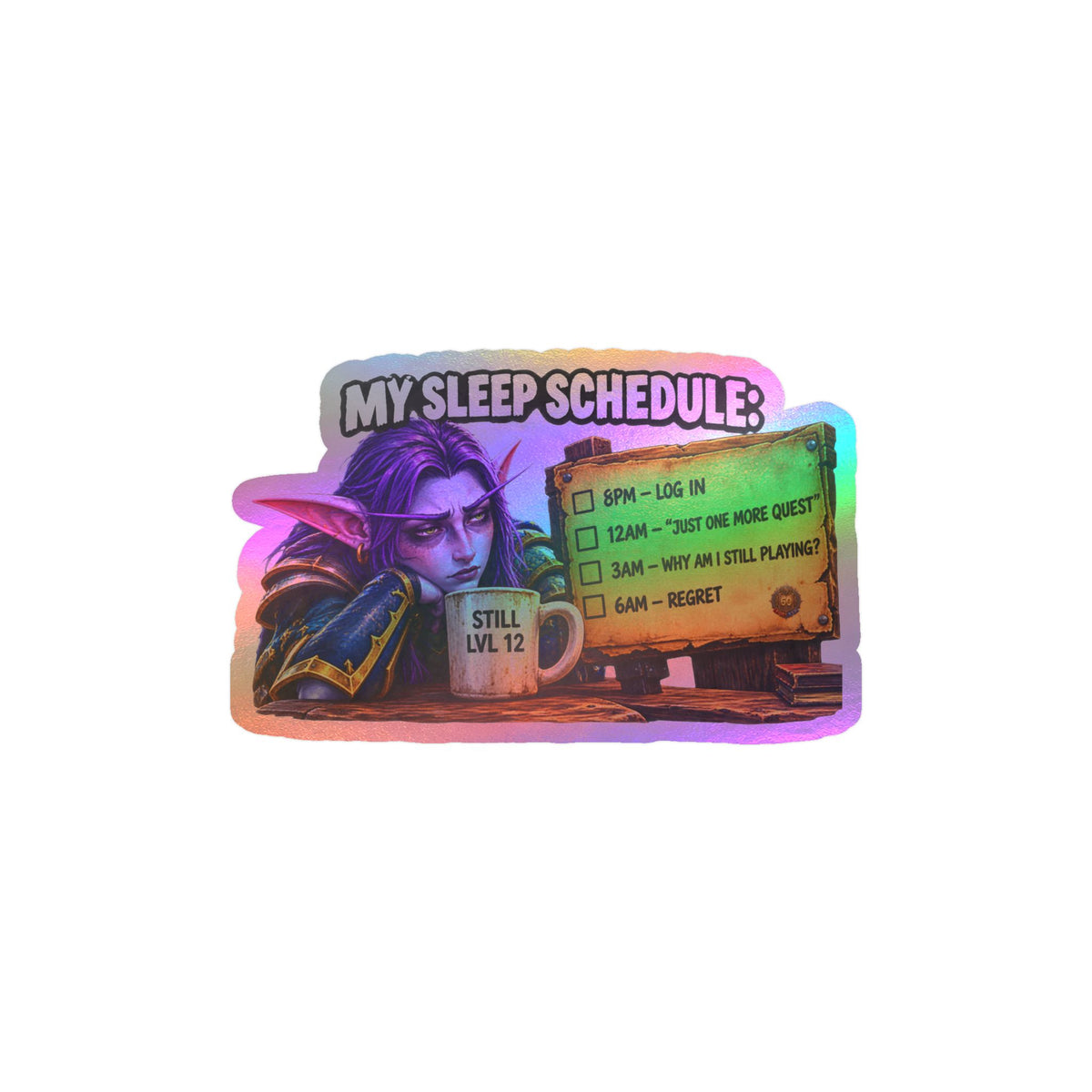 My Sleep Schedule – Poster Decal