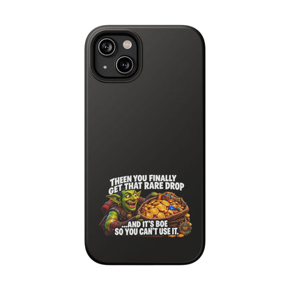 Phone Case — 'Rare Drop… And It's BoE' Heavy-Duty Impact-Resistant Phone Case
