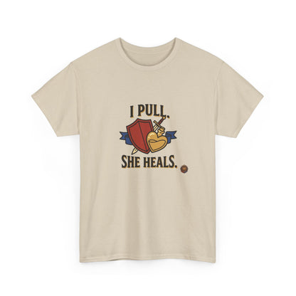 I Pull. She Heals. – T-Shirt