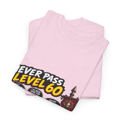 Never Pass Level 60 – T-Shirt