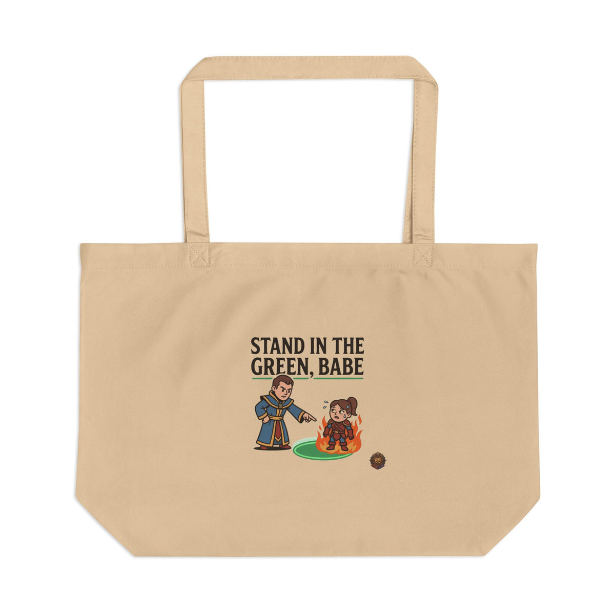 Stand In The Green, Babe – Tote Bag