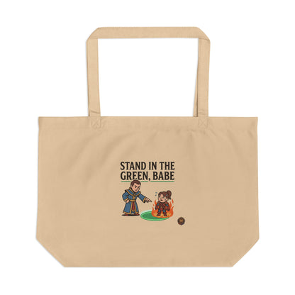 Stand In The Green, Babe – Tote Bag