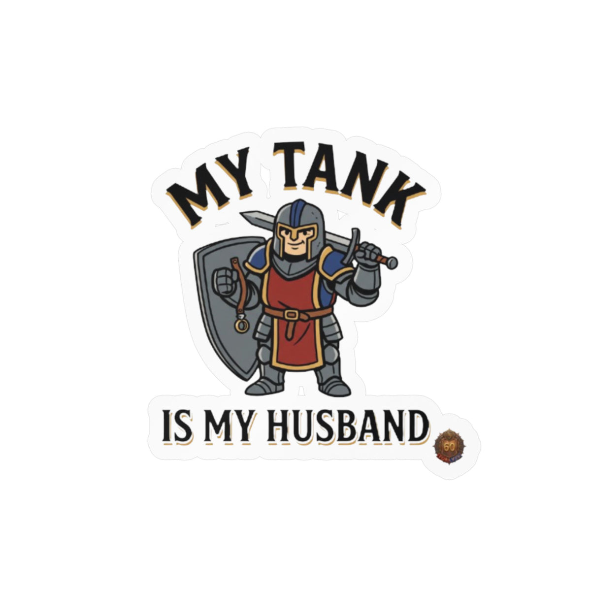 My Tank Is My Husband – Sticker