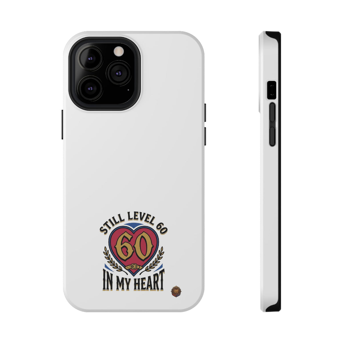 Phone Case — 'Still Level 60 In My Heart' Heavy-Duty Impact-Resistant Phone Case