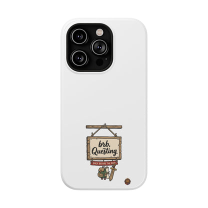 brb, Questing – Phone Case