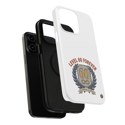 Phone Case — 'Level 60 Forever' Heavy-Duty Impact-Resistant Phone Case