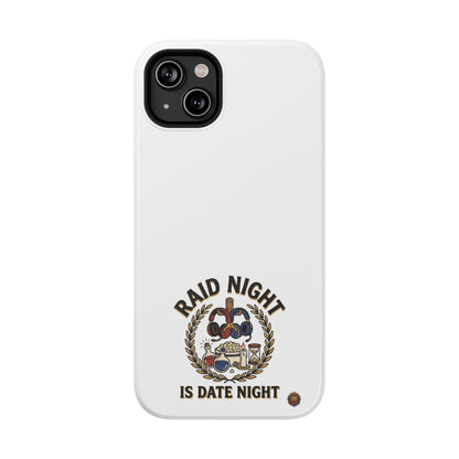 Raid Night Is Date Night – Phone Case