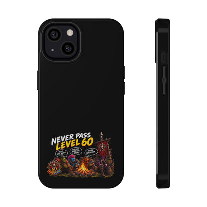 Phone Case — 'Never Pass Level 60' Heavy-Duty Impact-Resistant Phone Case