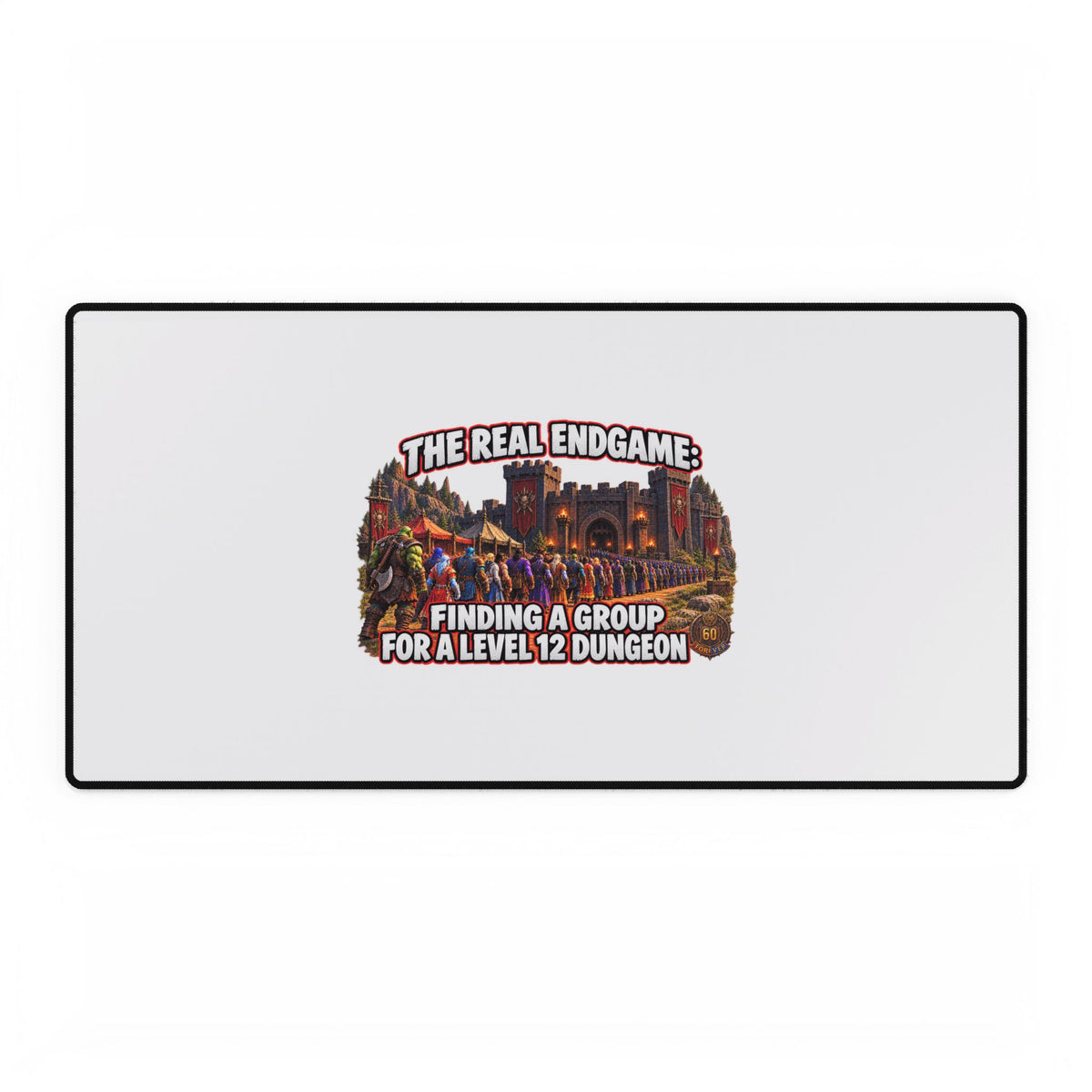 The Real Endgame: Finding a Group – Desk Mat | Sixty Forever Co.