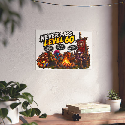Never Pass Level 60 – Fine Art Poster | Sixty Forever Co.