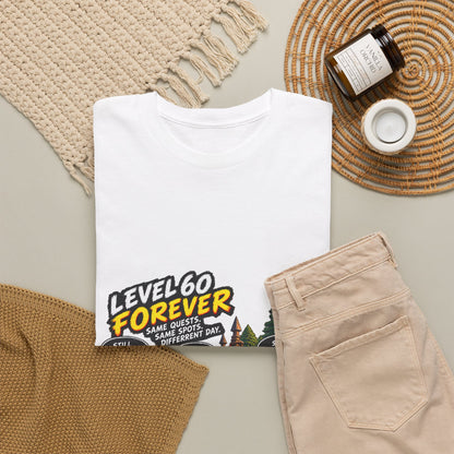 Level 60 Forever – T-Shirt