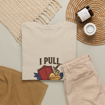 I Pull. She Heals. – T-Shirt