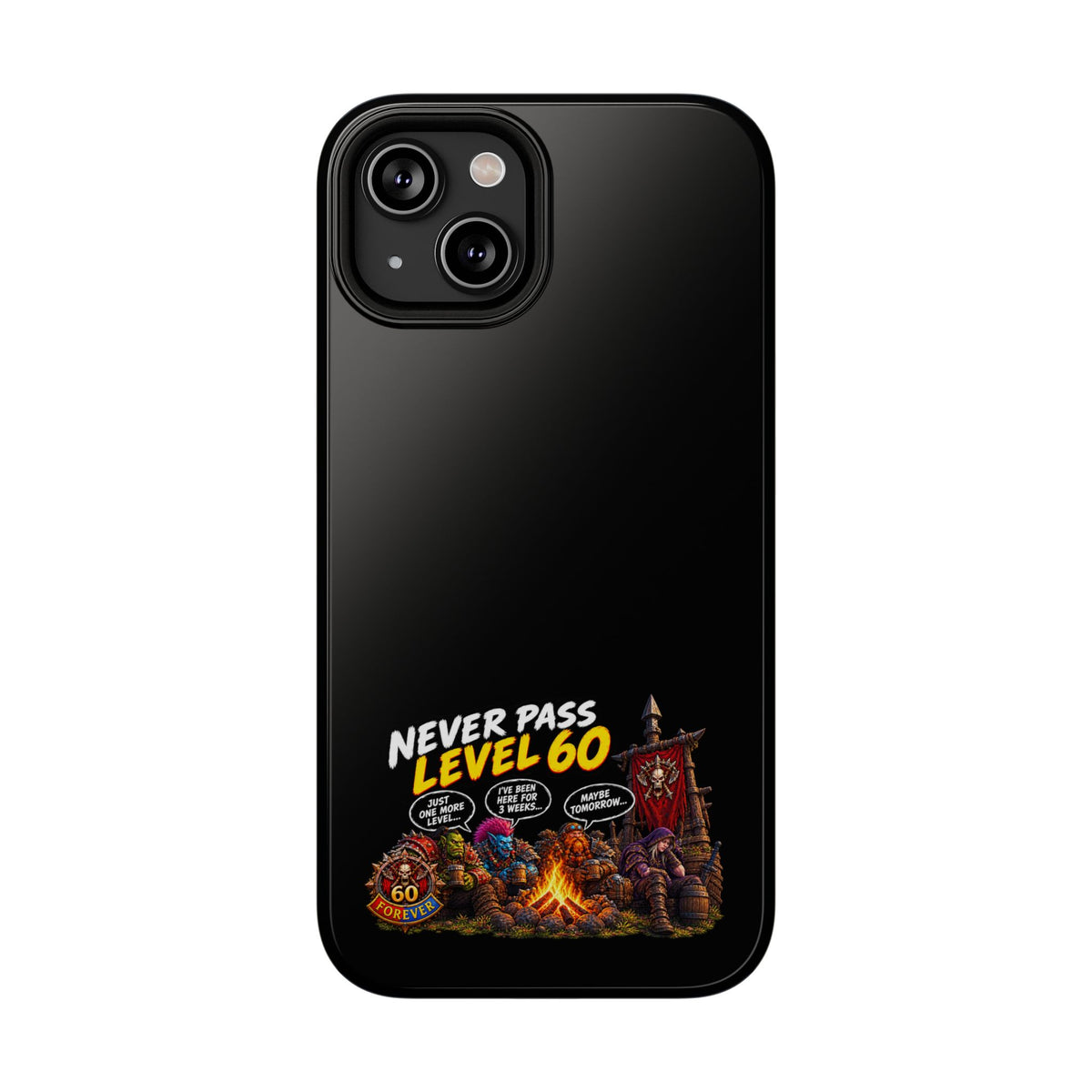 Phone Case — 'Never Pass Level 60' Heavy-Duty Impact-Resistant Phone Case