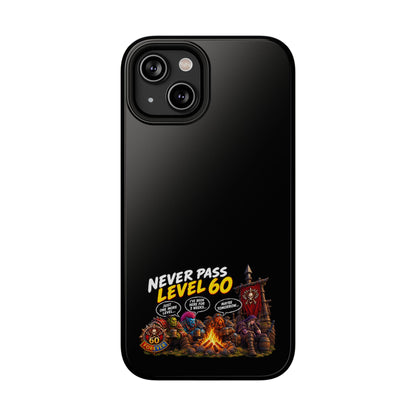 Phone Case — 'Never Pass Level 60' Heavy-Duty Impact-Resistant Phone Case