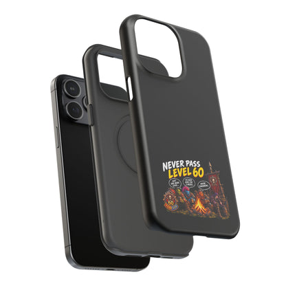 Phone Case — 'Never Pass Level 60' Heavy-Duty Impact-Resistant Phone Case