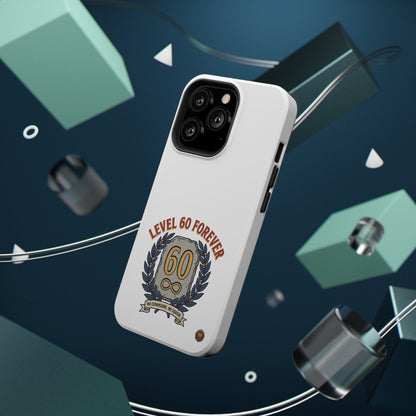 Phone Case — 'Level 60 Forever' Heavy-Duty Impact-Resistant Phone Case