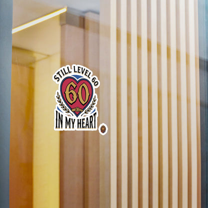 Still Level 60 In My Heart – Poster Decal