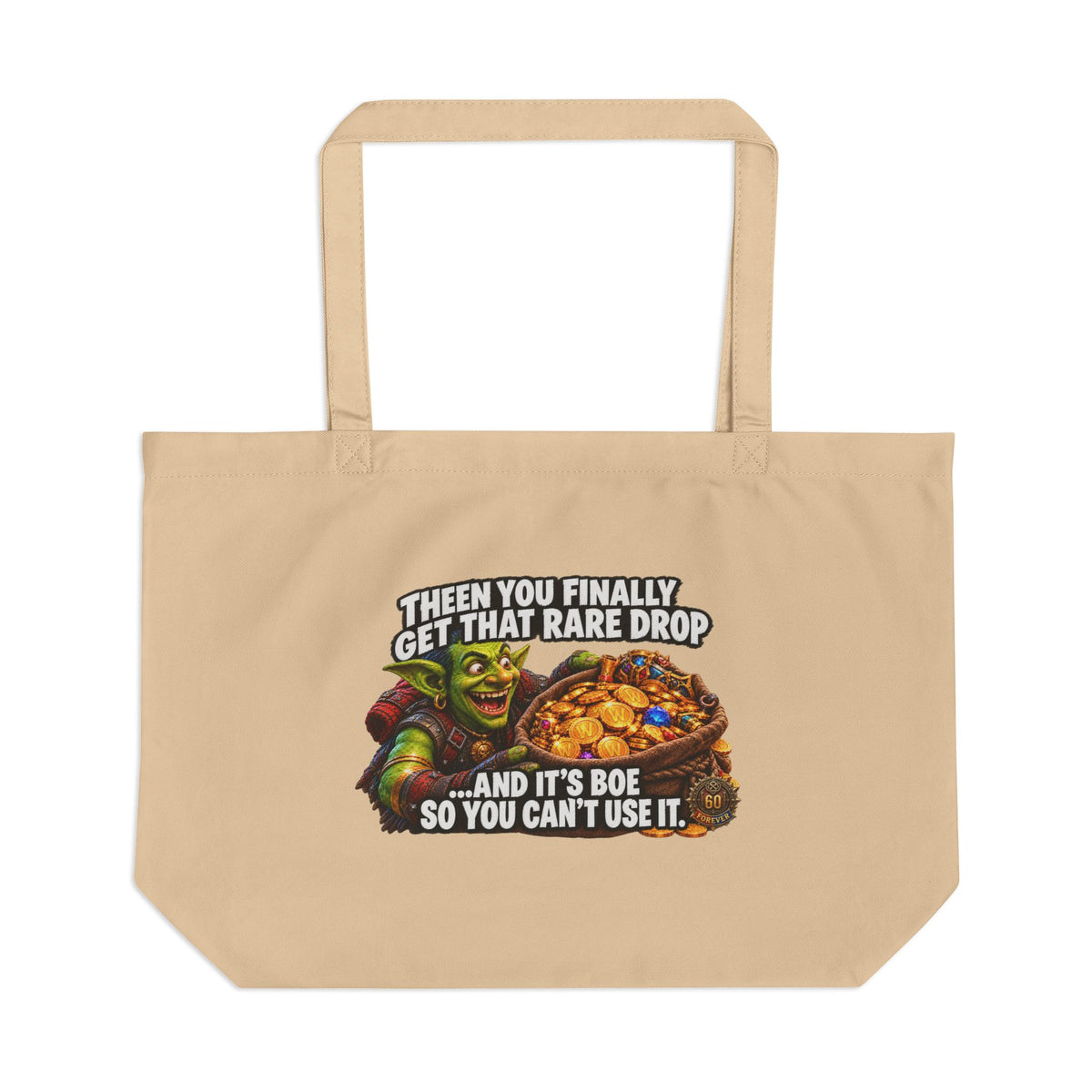 Then You Finally Get That Rare Drop – Tote Bag