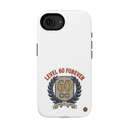 Phone Case — 'Level 60 Forever' Heavy-Duty Impact-Resistant Phone Case