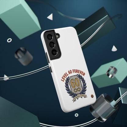 Phone Case — 'Level 60 Forever' Heavy-Duty Impact-Resistant Phone Case